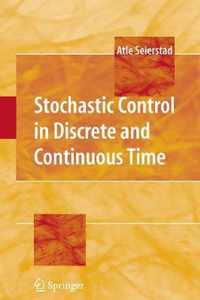 Stochastic Control in Discrete and Continuous Time