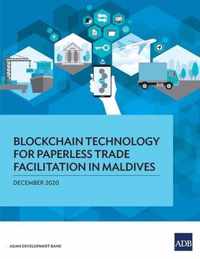 Blockchain Technology for Paperless Trade Facilitation in Maldives