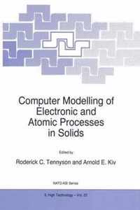 Computer Modelling of Electronic and Atomic Processes in Solids