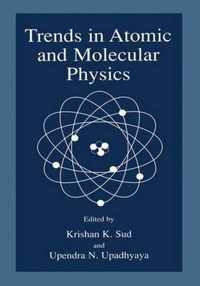 Trends in Atomic and Molecular Physics