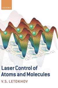 Laser Control of Atoms and Molecules