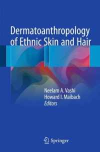 Dermatoanthropology of Ethnic Skin and Hair