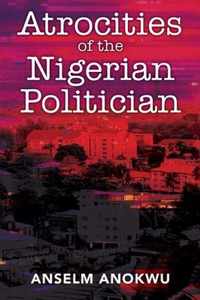 Atrocities of the Nigerian Politician