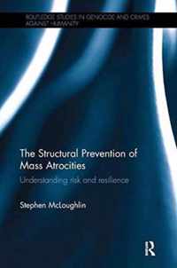 The Structural Prevention of Mass Atrocities