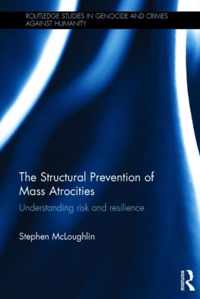 The Structural Prevention of Mass Atrocities