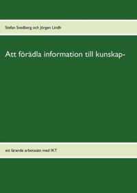 Att foeradla information till kunskap-