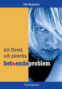 Att foersta och paverka beteendeproblem