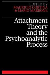 Attachment Theory and the Psychoanalytic Process