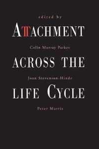 Attachment Across the Life Cycle