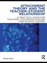 Attachment Theory and the Teacher-Student Relationship