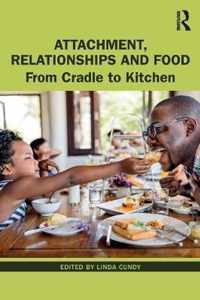 Attachment, Relationships and Food