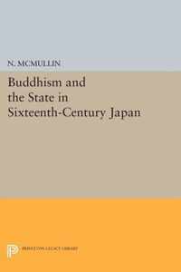 Buddhism and the State in Sixteenth-Century Japan