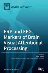 ERP and EEG Markers of Brain Visual Attentional Processing