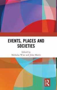 Events, Places and Societies