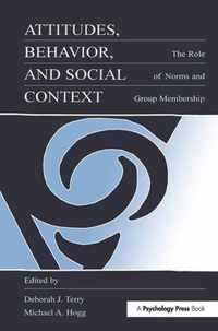 Attitudes, Behavior, and Social Context