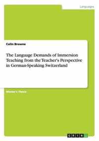 The Language Demands of Immersion Teaching from the Teacher's Perspective in German-Speaking Switzerland