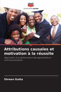 Attributions causales et motivation a la reussite