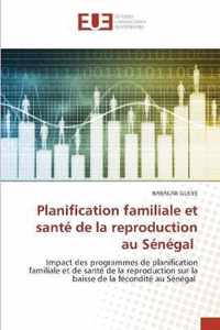 Planification familiale et sante de la reproduction au Senegal