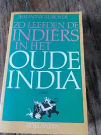 Zo leefden de Indiërs in het oude India - Auboyer Jeannine