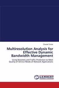 Multiresolution Analysis for Effective Dynamic Bandwidth Management