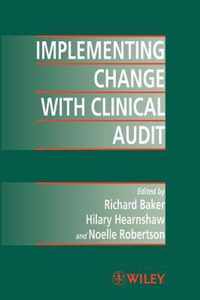 Implementing Change with Clinical Audit