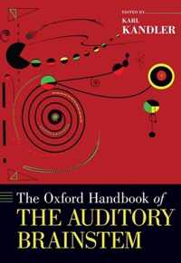 The Oxford Handbook of the Auditory Brainstem