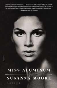 Miss Aluminum: A Memoir