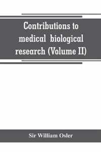 Contributions to medical and biological research (Volume II)