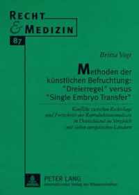 Methoden Der Kuenstlichen Befruchtung:  Dreierregel  Versus  Single Embryo Transfer