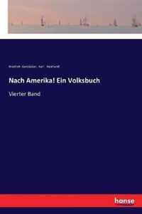 Nach Amerika! Ein Volksbuch