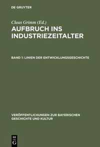 Aufbruch ins Industriezeitalter, Band 1, Linien der Entwicklungsgeschichte