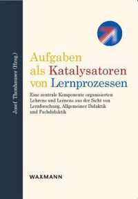 Aufgaben als Katalysatoren von Lernprozessen