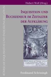 Inquisitionen Und Buchzensur Im Zeitalter Der Aufklarung