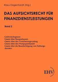 Das Aufsichtsrecht für Finanzdienstleistungen