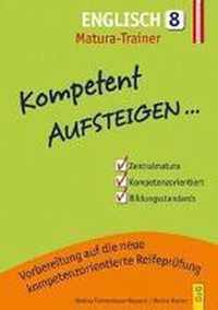 Kompetent Aufsteigen Englisch 8 - Matura-Trainer