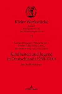 Kindheiten und Jugend in Deutschland (1250-1700); Ein Quellenlesebuch