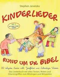 Kinderlieder rund um die Bibel, Vol. 3 - 20 religioese Lieder inkl. Josefslied und Lebendiges Wasser