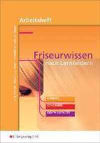 Friseurwissen nach Lernfeldern. Arbeitsheft