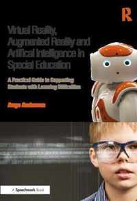 Virtual Reality, Augmented Reality and Artificial Intelligence in Special Education