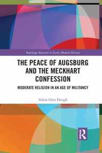 The Peace of Augsburg and the Meckhart Confession