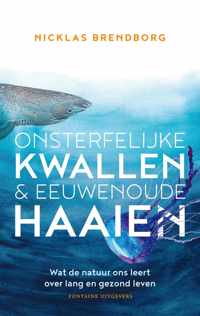 Onsterfelijke kwallen & eeuwenoude haaien