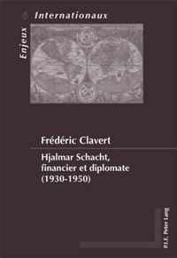 Hjalmar Schacht, Financier Et Diplomate (1930-1950)