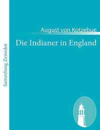 Die Indianer in England: Lustspiel in drei Aufzügen