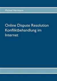 Online Dispute Resolution - Konfliktbehandlung im Internet