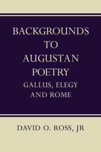 Backgrounds to Augustan Poetry