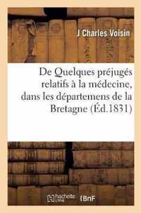 de Quelques Prejuges Relatifs A La Medecine, Dans Les Departemens de la Bretagne