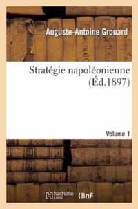 Strategie Napoleonienne, Volume 1