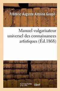 Manuel Vulgarisateur Universel Des Connaissances Artistiques