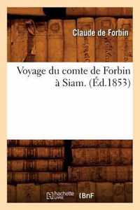 Voyage Du Comte de Forbin A Siam. (Ed.1853)