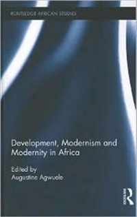 Development, Modernism and Modernity in Africa